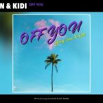 Young John Ft Kidi – Off You