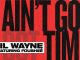 Lil Wayne Ft. Foushee – Ain’t Got Time