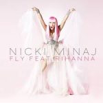 Nicki Minaj – Fly Ft. Rihanna
