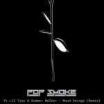 Pop Smoke Ft. Lil Tjay – Mood Swings