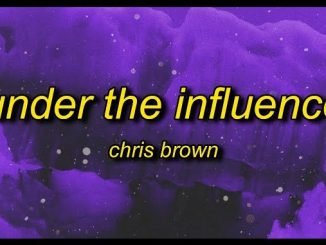 Chris Brown – Under The Influence (Sped Up/Tiktok Remix)