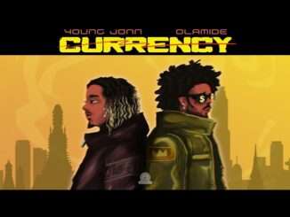 Young Jonn - Currency Feat. Olamide