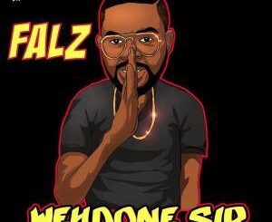 Falz – Wehdone Sir