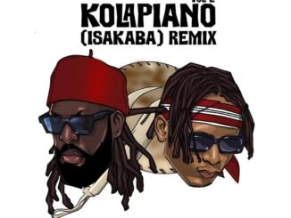 Kolaboy – Kolapiano Vol. 2 (Isakaba) (Remix) Ft. Timaya